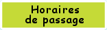 Cliquer pour voir le détail des horaires de passage